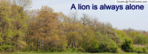 lion is always alone Profile Facebook Covers