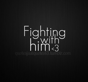 fighting, love, quote