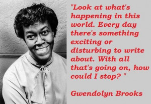 Gwendolyn brooks famous quotes 4