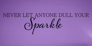 Dull Your Sparkle Wall Decal