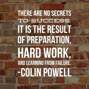 Colin Powell success quote, no secrets to success, Success quote