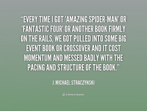 quote-J.-Michael-Straczynski-every-time-i-got-amazing-spider-man-or ...
