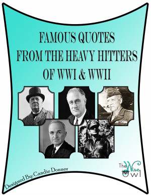 Famous Quotes From the Heavy Hitters of WWI & WWII