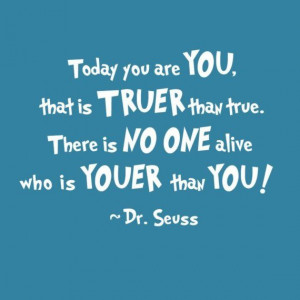 Today you are you - Dr. Seuss Quote - Vinyl Wall Decal