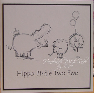 Anyway Its A Take On The Hippo Birdie Two Ewe Card That Was Done A