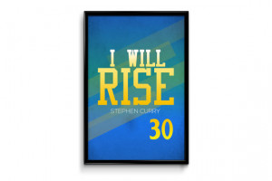Stephen Curry Golden State Warriors 30 Inspirational Rise Quote Poster ...
