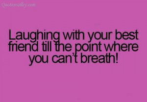 Quotes About Laughing with Your Best Friend