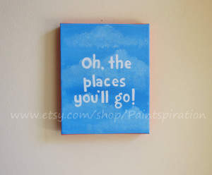 Oh The Places You'll Go Dr Seuss Inspirational Quote Original Painting ...