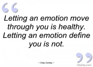 letting an emotion move through you is chip conley
