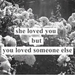 You Loved Someone Else...