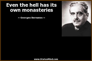 ... has its own monasteries - Georges Bernanos Quotes - StatusMind.com