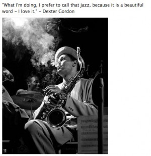 Yes (Dexter Gordon quote)