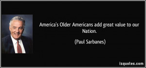 America's Older Americans add great value to our Nation. - Paul ...