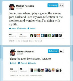Notch aka Markus Persson can be funny and his gaming joke