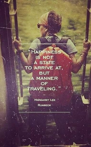 happiness is not a state saying