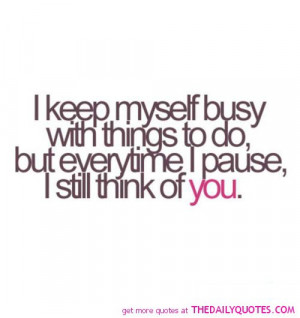 keep-myself-busy-still-think-of-you-love-quotes-sayings-pictures.jpg