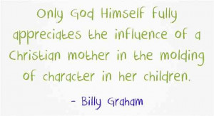 21 Great Christian Quotes About Mothers