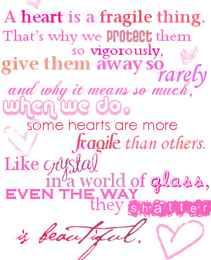 beautiful heart quotes photo: heart is a fragile thing love poem quote ...