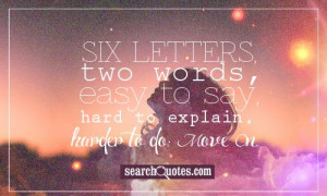 ... , two words , easy to say, hard to explain, harder to do: Move On