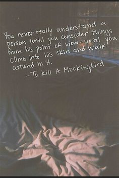 To Kill a Mockingbird was the first book I read that inspired me to ...
