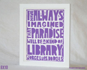 Jorge Borges Library Quote bibliophile Inspirational Fine Art Print ...