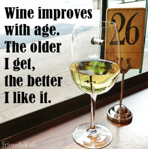 Wine Old Age Wine Quote of the Week