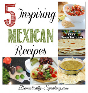 Inspiring Mexican Recipes...