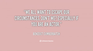 We all want to escape our circumstances, don't we? Especially if you ...