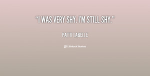 quote-Patti-LaBelle-i-was-very-shy-im-still-shy-22630.png