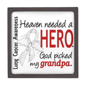 Heaven Needed A Hero Grandpa Lung Cancer Premium Keepsake Boxes