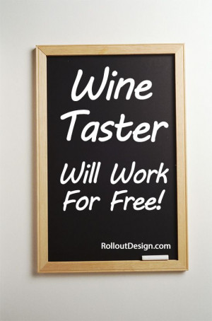 or will work for wine:)