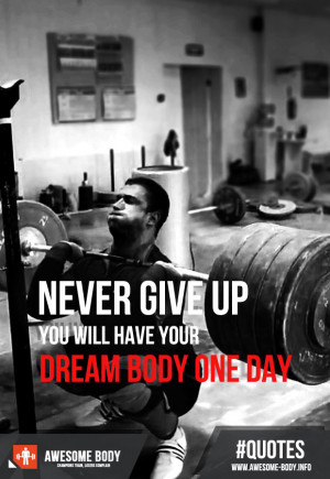 Never give up | motivational quotes | awesome body