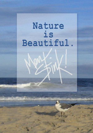 Nature is Beautiful. Men Stink!