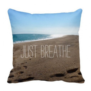 Beach with Just Breathe Quote Throw Pillows