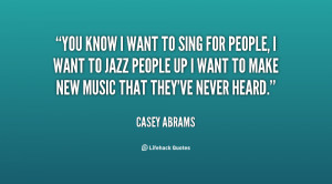 casey abrams quotes if you re a good singer you re going to make ...
