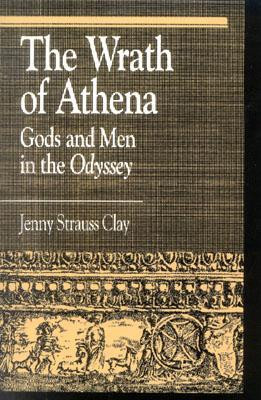 ... The Wrath Of Athena: Gods And Men In The Odyssey” as Want to Read