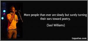 More Saul Williams Quotes