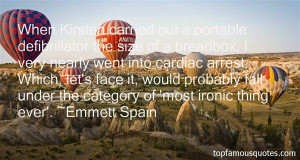 Favorite Emmett Spain Quotes