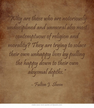 Quote Fulton J. Sheen - “Why are those who are notoriously ...