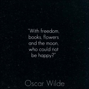 Oscar Wilde With freedom, books, flowers and the moon who could not be ...