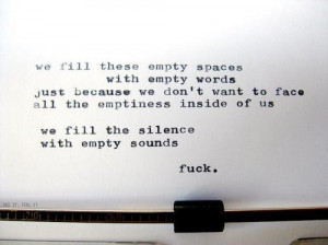We fill these empty space with empty words
