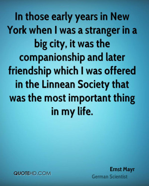 In those early years in New York when I was a stranger in a big city ...