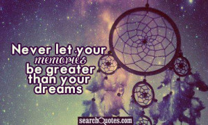... memories be greater than your dreams 59 up 7 down doug ivester quotes