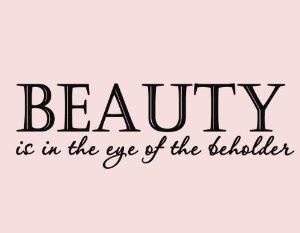 Beauty The Eye Beholder