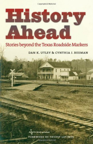 ... : Stories beyond the Texas Roadside Markers (Texas A&M Travel Guides