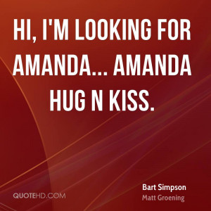 Hi, I'm looking for Amanda... Amanda Hug N Kiss.