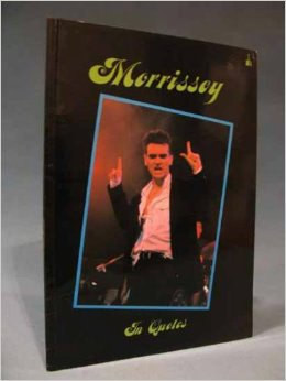 Morrissey In Quotes Plus Scrapbook -Early Morrissey quotes ...