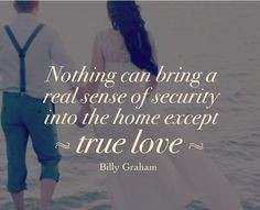 billy graham quotes on true love more real sen marriage wisdom billy ...