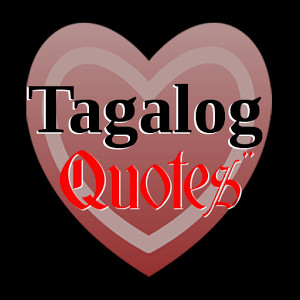 quotes tagalog quotes provided you lots of tagalog quotes pinoy quotes ...