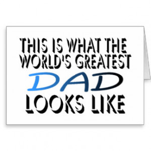 This Is What The World's Greatest Dad (2) Greeting Card